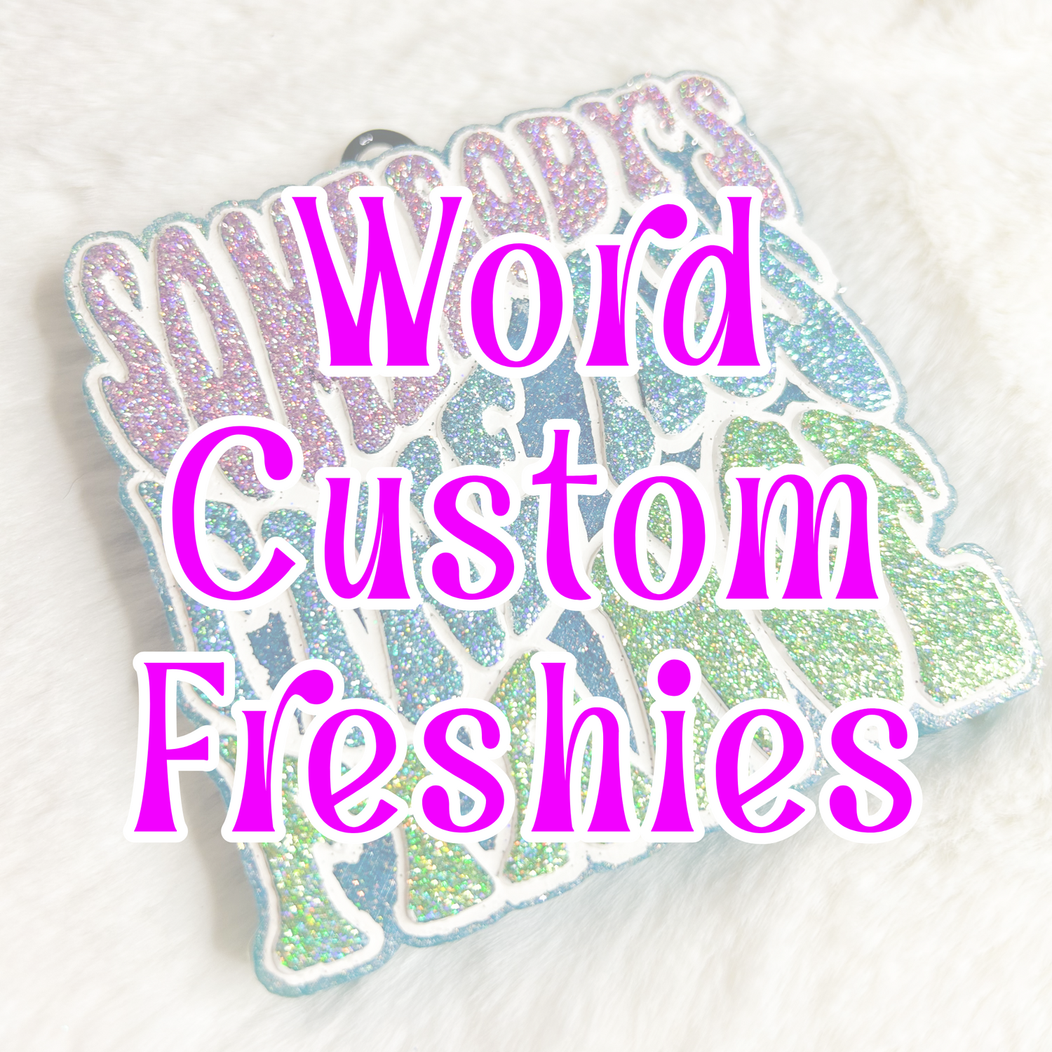 Word Custom Freshies