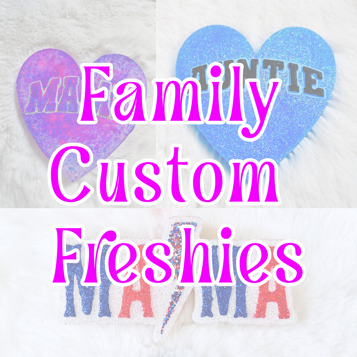 Family Custom Freshies