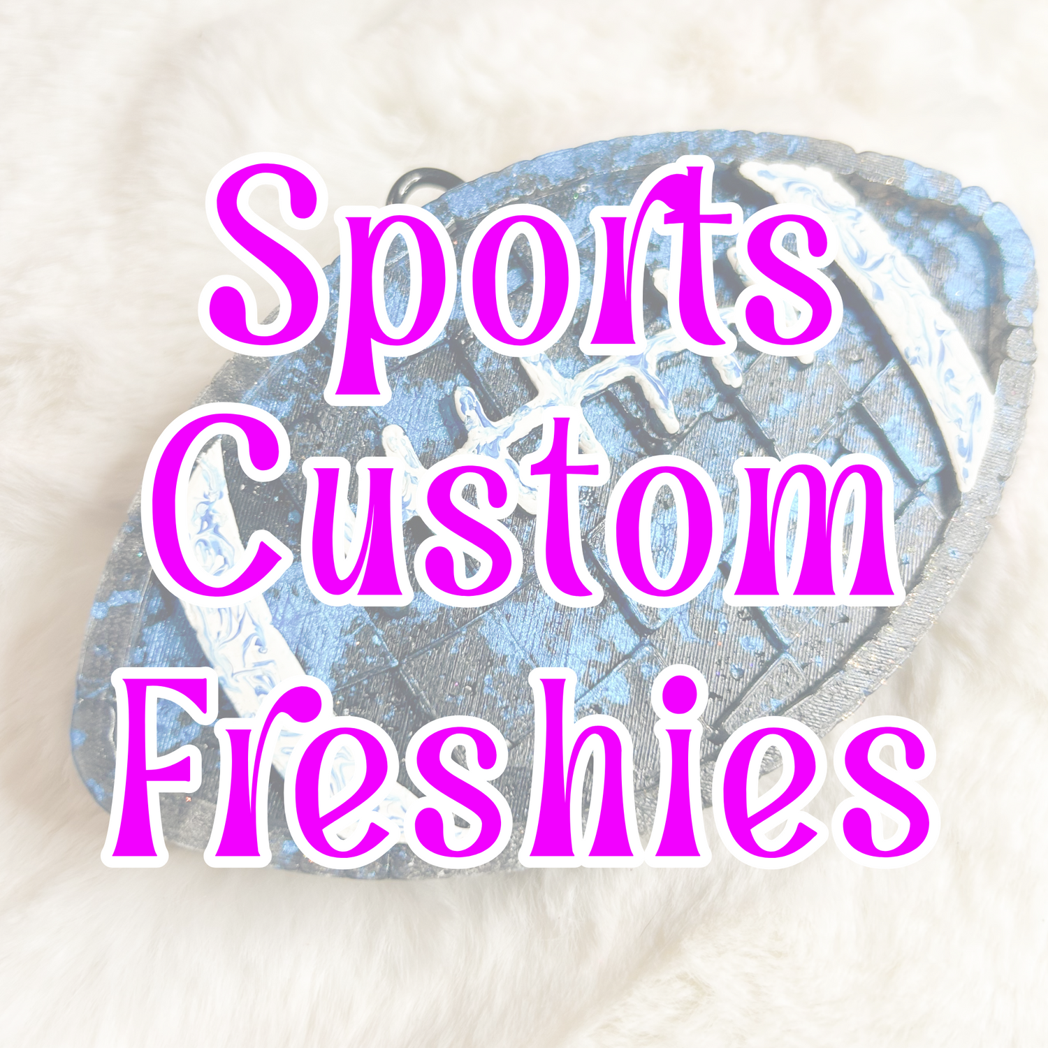 Sports Custom Freshies