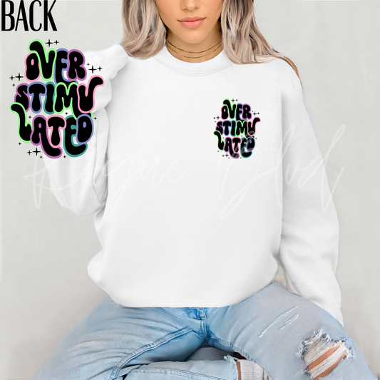 Overstimulated Sweatshirt